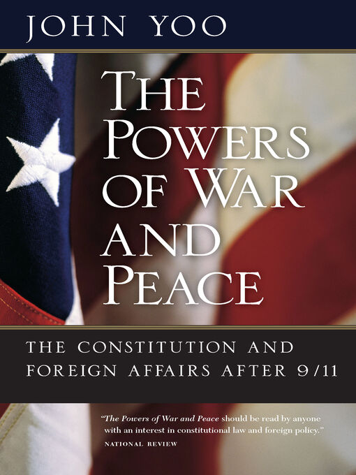 Title details for The Powers of War and Peace by John Yoo - Available